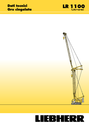 Macarale pe șenile - braț cu zăbrele Liebherr LR 1100