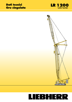 Macarale pe șenile - braț cu zăbrele Liebherr LR 1200