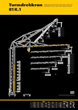 Macalare turn - deplasare cărucior pe braț - rotire în partea inferioară Liebherr 81 K.1 